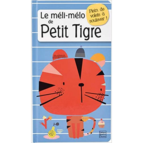 Le méli-mélo de Petit Tigre