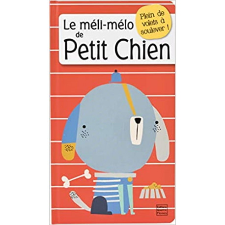 Le méli-mélo de Petit Chien