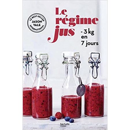 Le régime jus - - 3kg en 7 jours