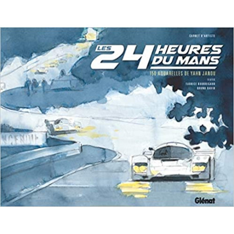 Les 24 heures du Mans - 150 aquarelles de Yahn Janou