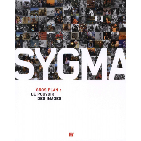 Sygma Gros Plan le Pouvoir des Images