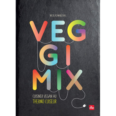 Veggimix - Cuisiner vegan au thermo cuiseur