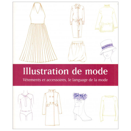 Illustration de mode: Vêtements et accessoires, le langage de la mode