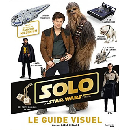 Star Wars - Guide Visuel Solo
