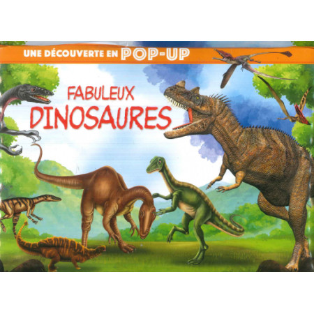Une découverte en pop-up Fabuleux dinosaures