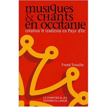 Musiques et chants en Occitanie - Création et tradition en Pays d'Oc