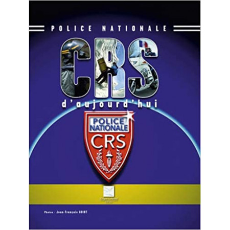 CRS d'aujourd'hui - Police nationale