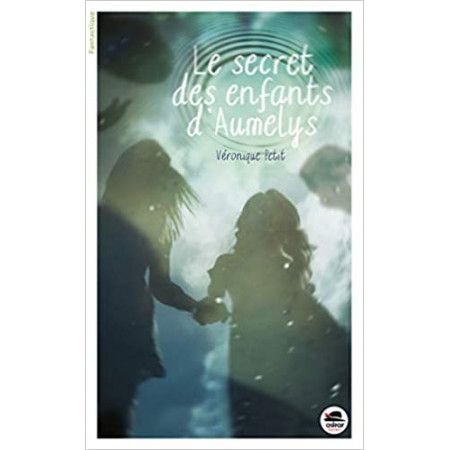 Le secret des enfants d'Aumelys - 9791021406124