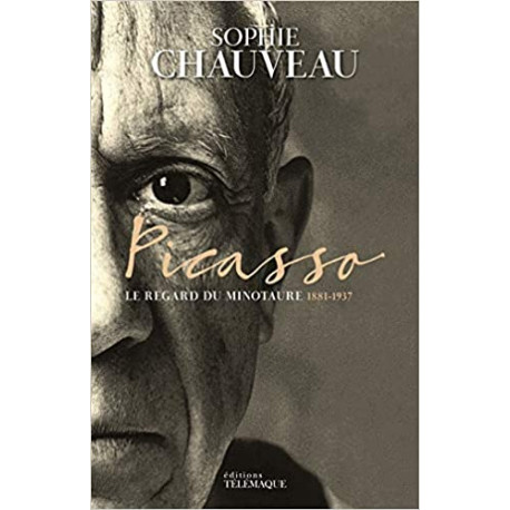 Picasso - Le regard du minotaure 1881-1937