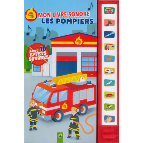 Mon livre sonore Les pompiers