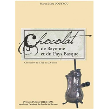 Le chocolat de Bayonne et du Pays Basque