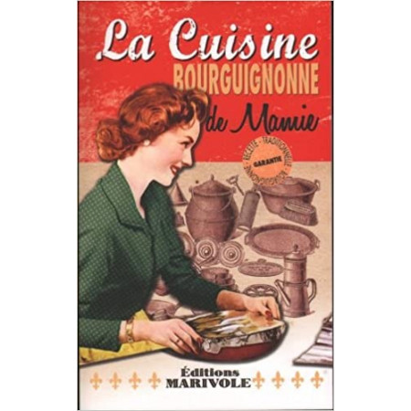 La cuisine Bourguignonne de Mamie