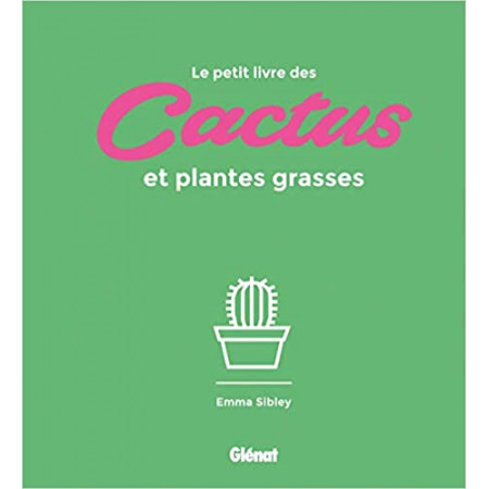 Le petit livre des cactus et plantes grasses