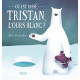Où est passé Tristan, l'ours blanc ?