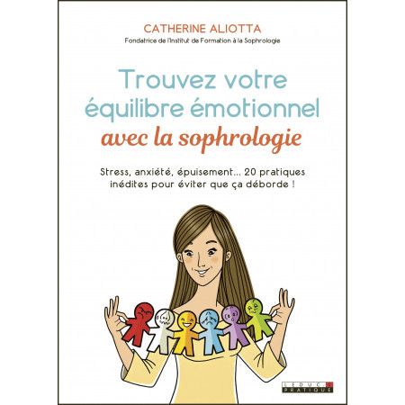 Trouvez votre équilibre émotionnel avec la sophrologie - 9791028518486