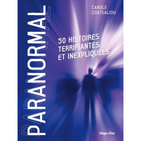 Paranormal - 30 histoires terrifiantes et inexpliquées