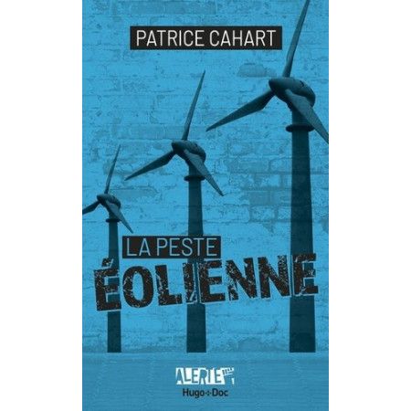 Alerte - La peste éolienne - 9782755647822