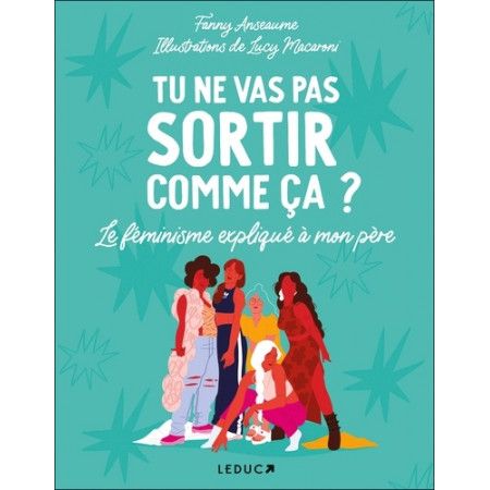 Tu ne vas pas sortir comme ça ? - 9791028520304