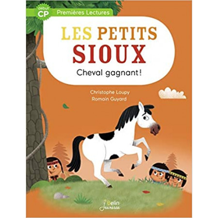 Cheval gagnant - Série "Les Petits Sioux" 4 - Début CP