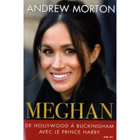 Meghan - De Hollywood à Buckingham avec le Prince Harry