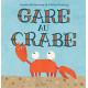 Gare au crabe