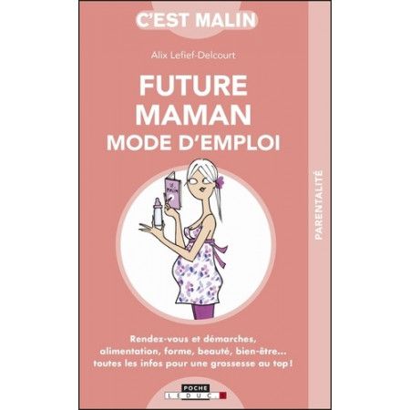 Future maman mode d'emploi