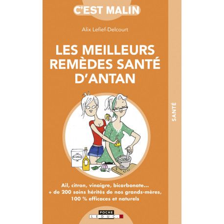 Les meilleurs remèdes de santé d'antan