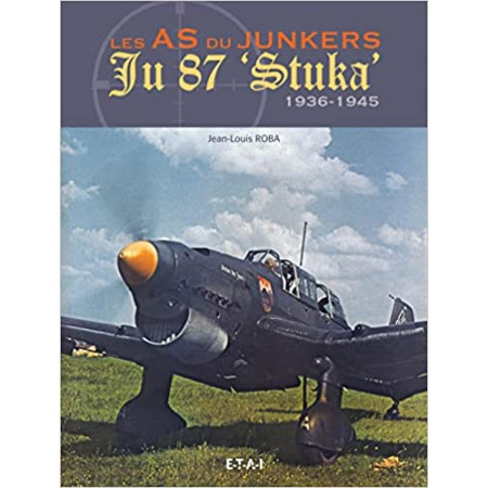 Les as du junkers Ju 87 "Stuka" - 1936-1945