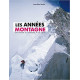 Les années montagne - Une histoire de l'alpinisme au XXe siècle