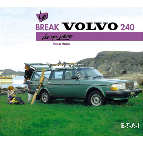 Le break Volvo 240 de mon père