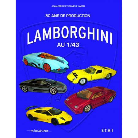 Lamborghini au 1/43: 50 ans de production