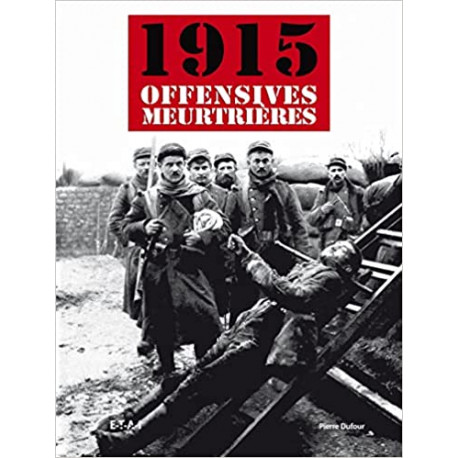 1915, les offensives meurtrières