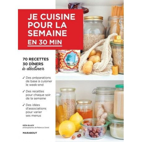 Je cuisine pour la semaine en moins de 30 minutes