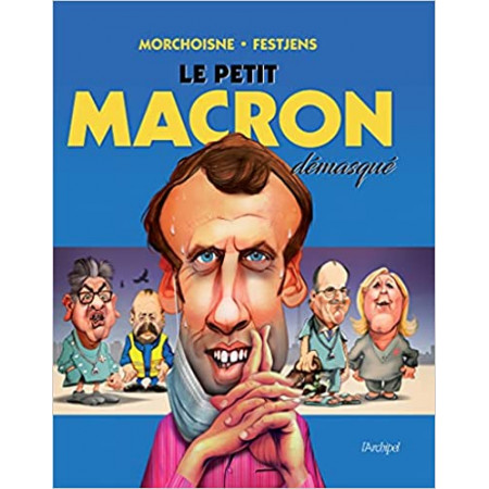 Le petit Macron démasqué
