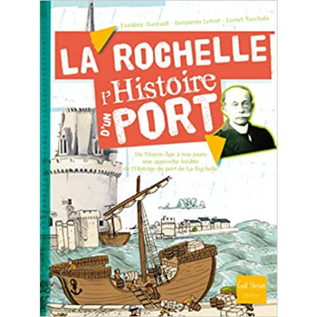 La Rochelle - L'histoire d'un port