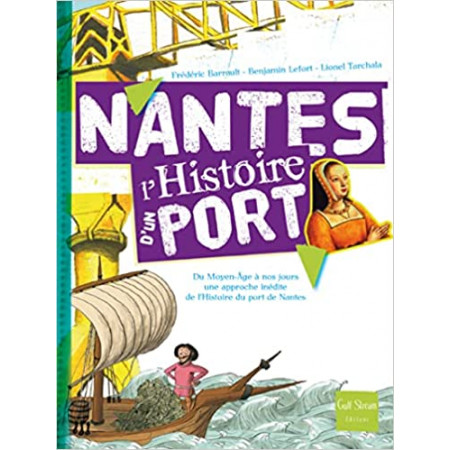 Nantes L'histoire d'un port