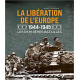 La libération de l'Europe 1944 - 1945 - Les dernières batailles