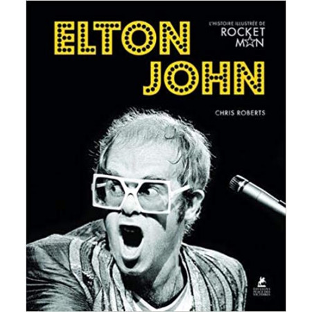 Elton John - L'histoire illustrée de Rocket Man