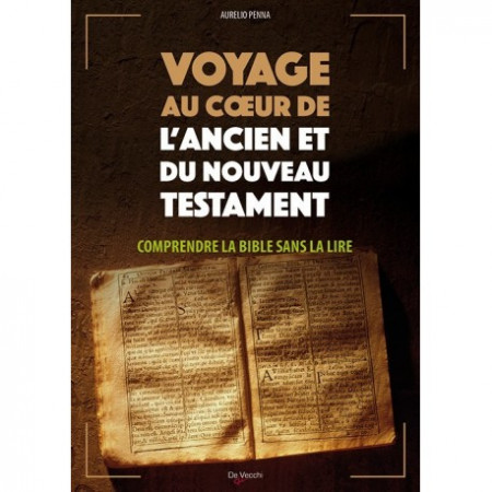 Voyage au coeur de l'Ancien et Nouveau Testament