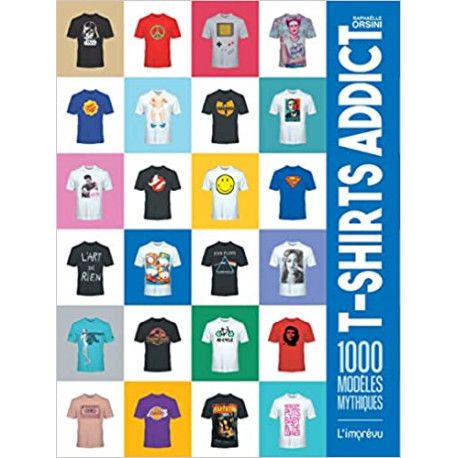 T-Shirts Addict - 1000 modèles mythiques