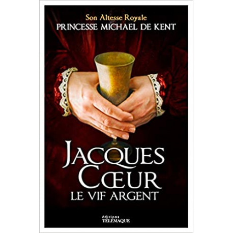 Jacques Coeur - Le vif argent