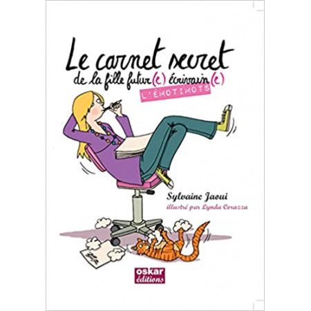 Le carnet secret de la fille futur(e) écrivain(e) - L'émotimots - 9782350006277