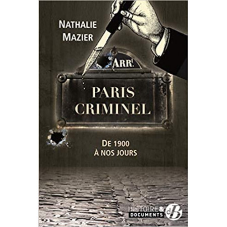 Paris criminel - De 1900 à nos jours
