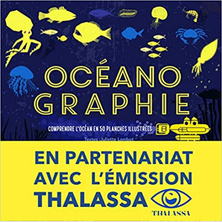 Océanographie - Comprendre l'océan en 50 planches illustrées