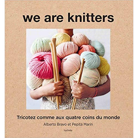 We are knitters - Tricoter comme aux quatre coins du monde