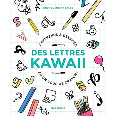 J'apprends à dessiner des lettres Kawaii en un coup de crayon !