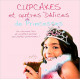 Cupcakes et autres Délices de Princesses