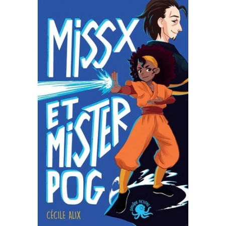Miss X et Mister Pog