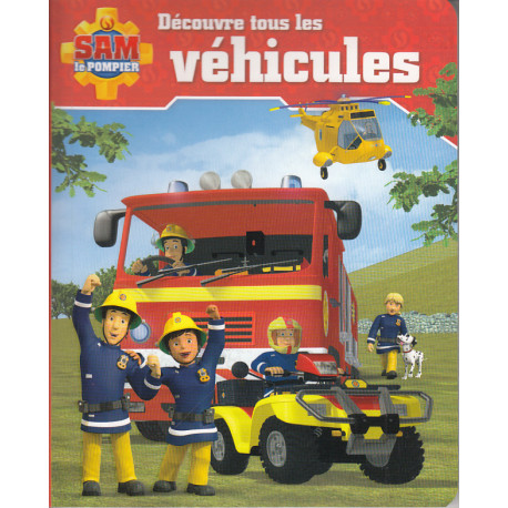 Découvre tous les véhicules - Sam le pompier