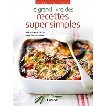 Le grand livre des recettes super simples